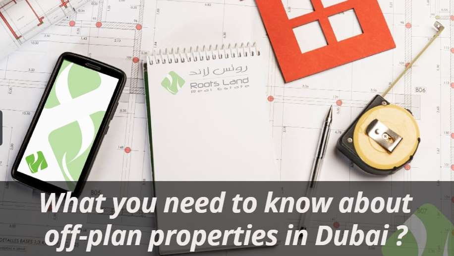 Off-plan properties in Dubai : investing in off-plan real estate